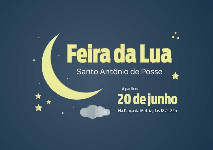 Feira da Lua tem início nesta quarta-feira, dia 20 de junho