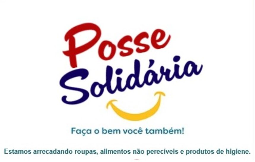 Campanha Posse Solidária irá ajudar famílias em vulnerabilidade