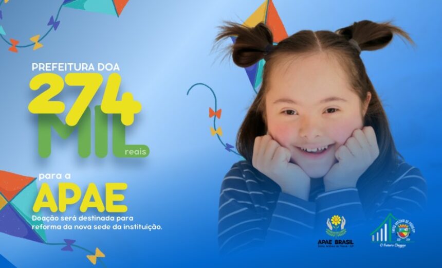 Prefeitura doa mais de R$ 274 mil para construção da nova sede da APAE